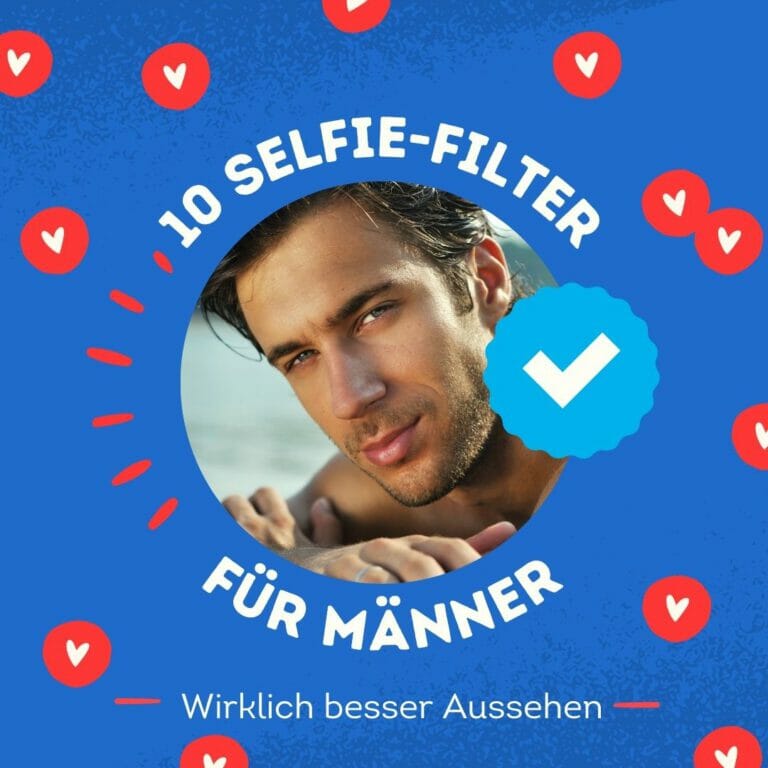 10 Selfie-Filter für Männer